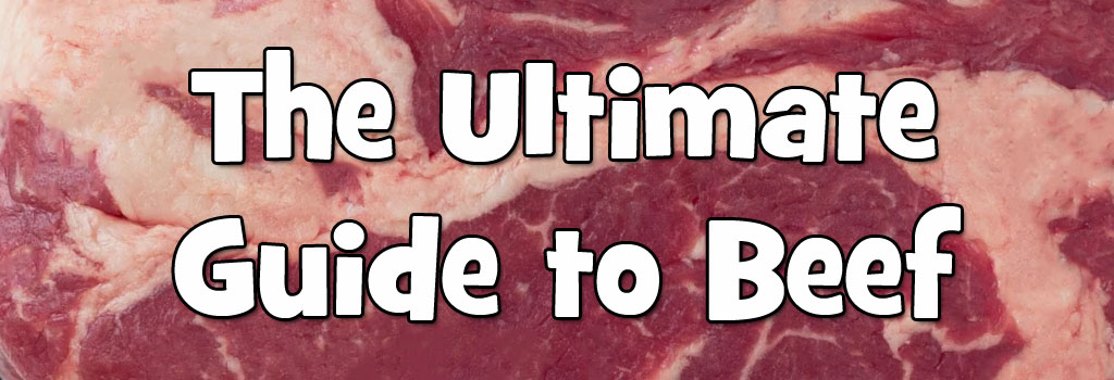 ultimate guide to beef
